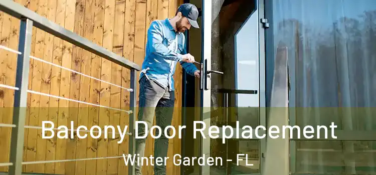  Balcony Door Replacement Winter Garden - FL