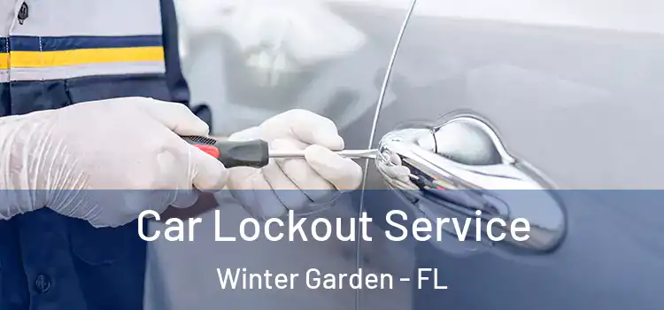  Car Lockout Service Winter Garden - FL
