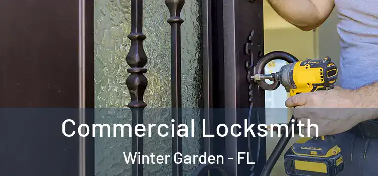  Commercial Locksmith Winter Garden - FL
