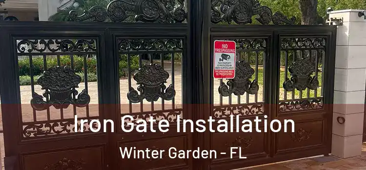 Iron Gate Installation Winter Garden - FL