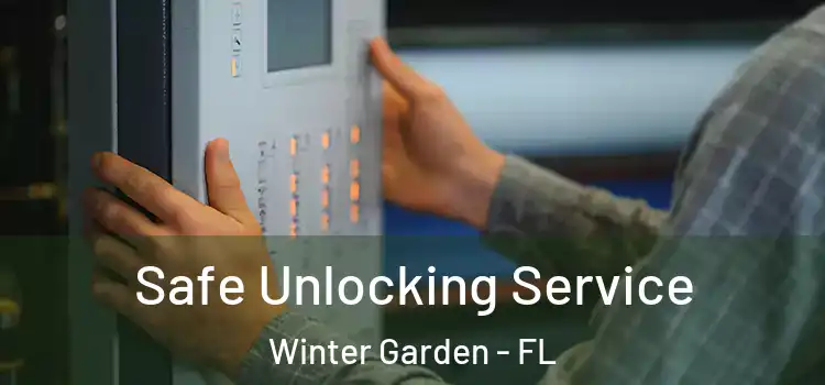  Safe Unlocking Service Winter Garden - FL