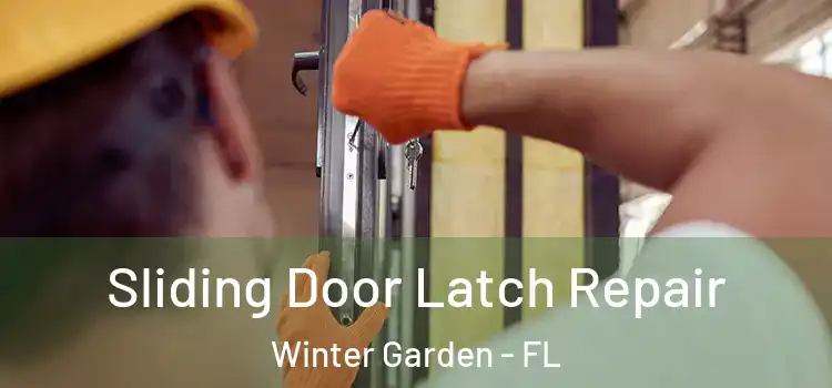  Sliding Door Latch Repair Winter Garden - FL