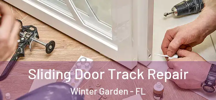 Sliding Door Track Repair Winter Garden - FL
